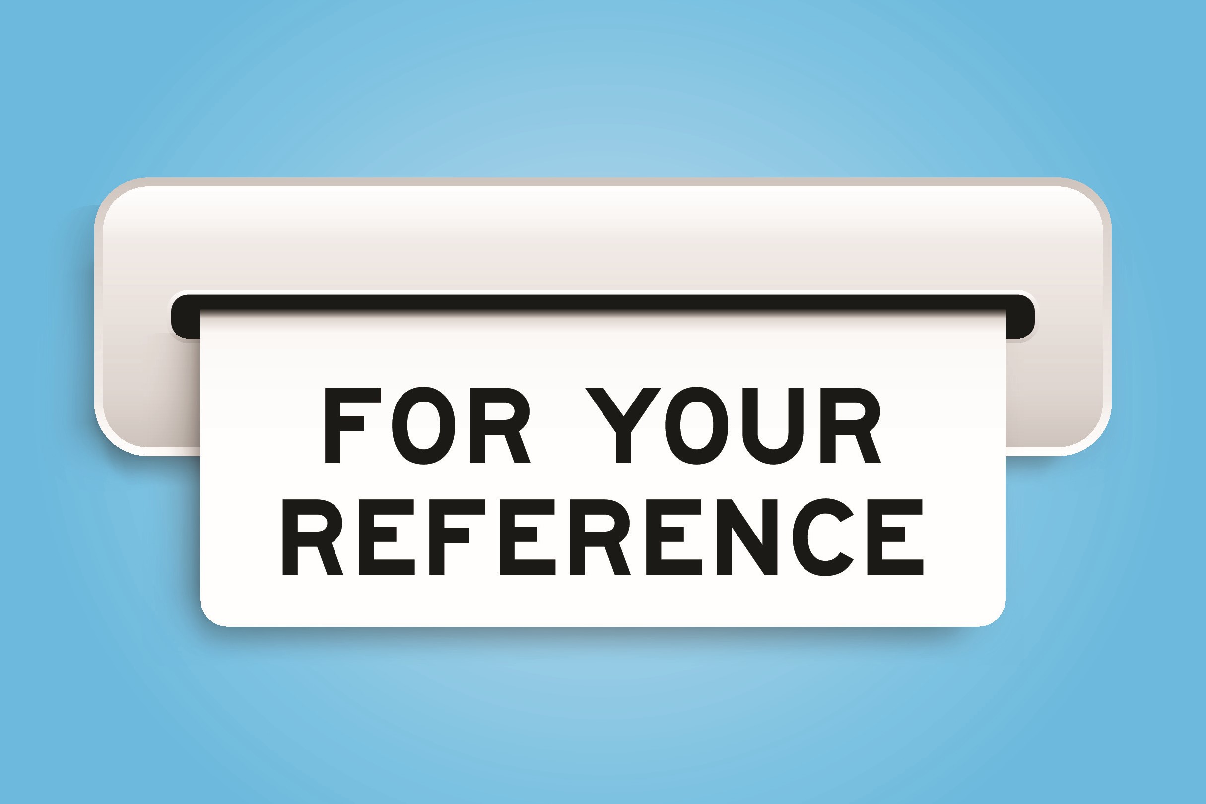 For your reference. For your reference